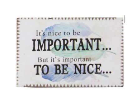 Inspiration Magnet - Important to be Nice